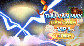 THỬ VẬN MAY LIÊN QUÂN VIP 1